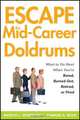 Escape the Mid–Career Doldrums, Marcia L. Worthing 
