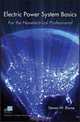 Electric Power System Basics for the Nonelectrical Professional, Steven W. Blume 