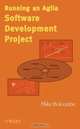 Running an Agile Software Development Project, Mike Holcombe 