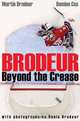 Brodeur: Beyond the Crease (paper) (Canadian Edition), Martin Brodeur 