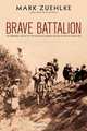 Brave Battalion, Mark Zuehlke 