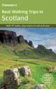 Frommer?s Best Walking Trips in Scotland 1st Edition, Felicity Martin 