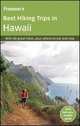Frommer?s® Best Hiking Trips in Hawaii, Pamela Wright 