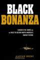 Black Bonanza, Alastair Sweeny 