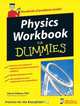 Physics Workbook For Dummies®, Steve Holzner Ph.D. 