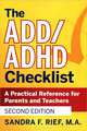 The ADD/ADHD Checklist: A Practical Reference for Parents and Teachers, Sandra F. Rief 