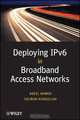 Deploying IPv6 in Broadband Access Networks, Adeel Ahmed 