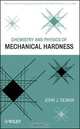 Chemistry and Physics of Mechanical Hardness, John J. Gilman 