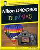 Nikon® D40/D40x For Dummies®, Julie Adair King 