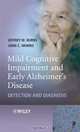 Mild Cognitive Impairment and Early Alzheimer?s Disease, Jeffrey Burns 