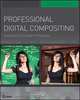 Professional Digital Compositing, Lee Lanier 