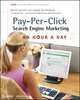Pay–Per–Click Search Engine Marketing, David Szetela 