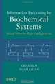 Information Processing by Biochemical Systems, Orna Filo, Noah Lotan 