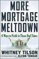 More Mortgage Meltdown, Whitney Tilson 