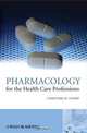 Pharmacology for the Health Care Professions, Christine Thorp 