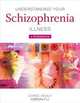 Understanding Your Schizophrenia Illness, Chris Healy 