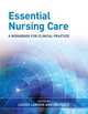 Essential Nursing Care, Louise Lawson 