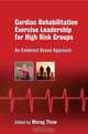 Exercise Leadership in Cardiac Rehabilitation for High Risk Groups, Morag Thow 
