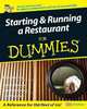 Starting and Running a Restaurant For Dummies, Carol Godsmark, Michael Garvey, Heather Dismore, Andrew G. Dismore 