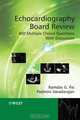 Echocardiography Board Review: 400 Multiple Choice Questions With Discussion, Ramdas Pai, Padmini Varadarajan 