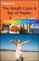 Frommer?s® The Amalfi Coast & Bay of Naples With Your Family, Nick Bruno 