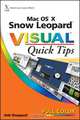 Mac OS X Snow Leopard Visual Quick Tips, Rob Sheppard 