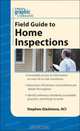 Graphic Standards Field Guide to Home Inspections, Stephen Gladstone 