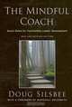 The Mindful Coach, Doug Silsbee 