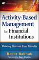 Activity–Based Management for Financial Institutions, Brent J. Bahnub 