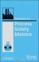 Guidelines for Process Safety Metrics, CCPS 