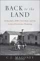 Back to the Land, C. J Maloney 