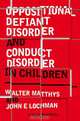 Oppositional Defiant Disorder and Conduct Disorder in Children, Walter Matthys 