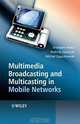 Multimedia Broadcasting and Multicasting in Mobile Networks, Grzegorz Iwacz 