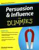 Persuasion and Influence for Dummies, Elizabeth Kuhnke 