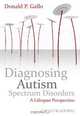Diagnosing Autism Spectrum Disorders, Donald P. Gallo 