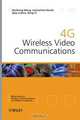 4G Wireless Video Communications, Haohong Wang 