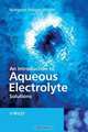 An Introduction to Aqueous Electrolyte Solutions, Margaret Robson Wright 