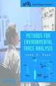 Methods for Environmental Trace Analysis, John R. Dean 