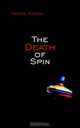 The Death of Spin, George Pitcher 