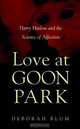 Love at Goon Park, Deborah Blum 