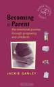 Becoming a Parent, Jackie Ganley 