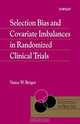 Selection Bias and Covariate Imbalances in Randomized Clinical Trials, Vance Berger 
