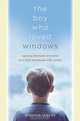 The Boy Who Loved Windows, Patricia Stacey 