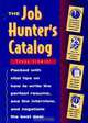 The Job Hunter?s Catalog, Peggy Schmidt 