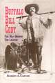 Buffalo Bill Cody: The Man Behind the Legend, Robert A. Carter 