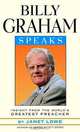 Billy Graham Speaks, Janet Lowe 
