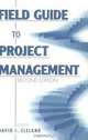 Field Guide to Project Management, David I. Cleland 