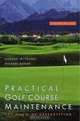 Practical Golf Course Maintenance: The Magic of Greenkeeping, Gordon Witteveen, Michael Bavier 