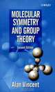 Molecular Symmetry and Group Theory, Alan Vincent 
