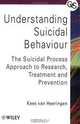 Understanding Suicidal Behaviour: The Suicidal Process Approach to Research, Treatment and Prevention, Kees van Heeringen 